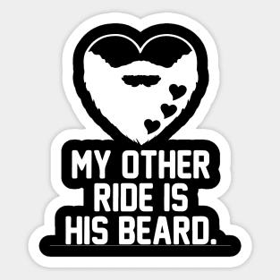 My Other Ride Is His Beard - Beards Sticker